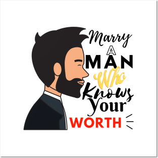 Marry A Man Who Knows Your Worth Posters and Art